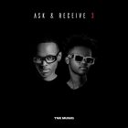 TNK Musiq “Ask & Receive 3 EP” Tracklist Is Here!