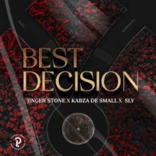 Jinger Stone, Kabza De Small & Sly - Best Decision